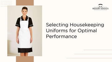 Selecting Housekeeping Uniforms for Optimal Performance