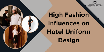 High Fashion Influences on Hotel Uniform Design