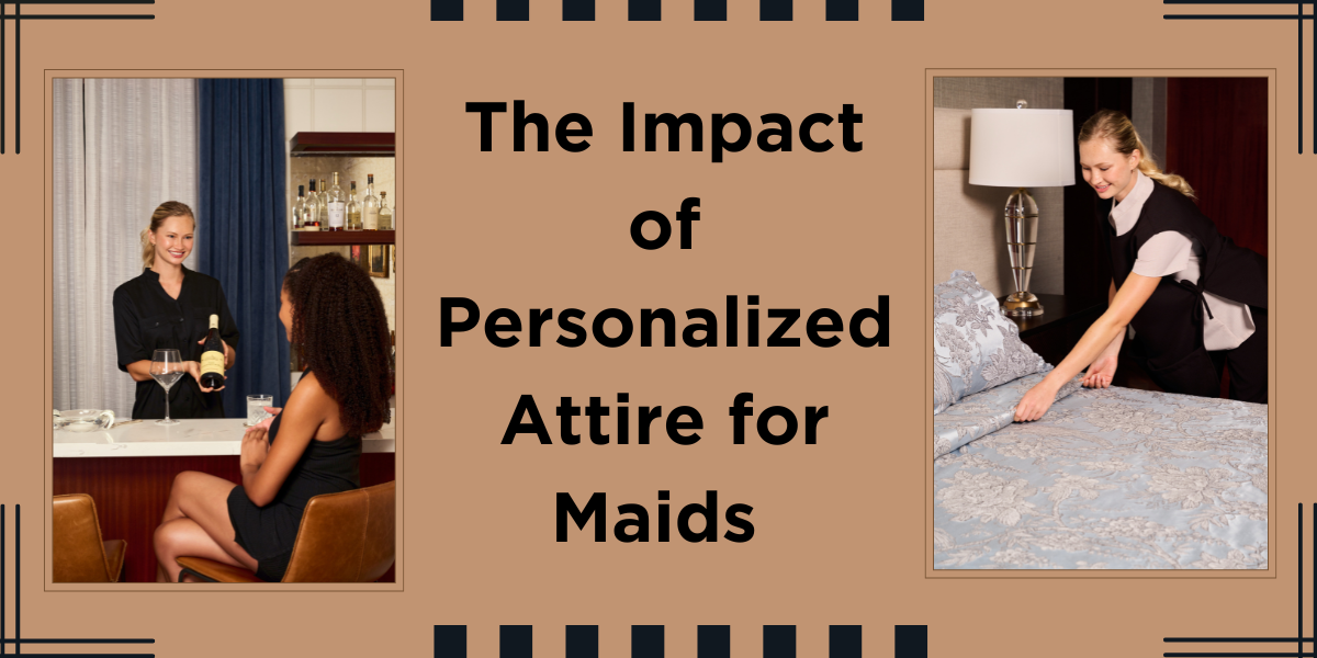 The Impact of Personalized Attire for Maids