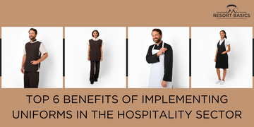 Top 6 Benefits of Implementing Uniforms in the Hospitality Sector