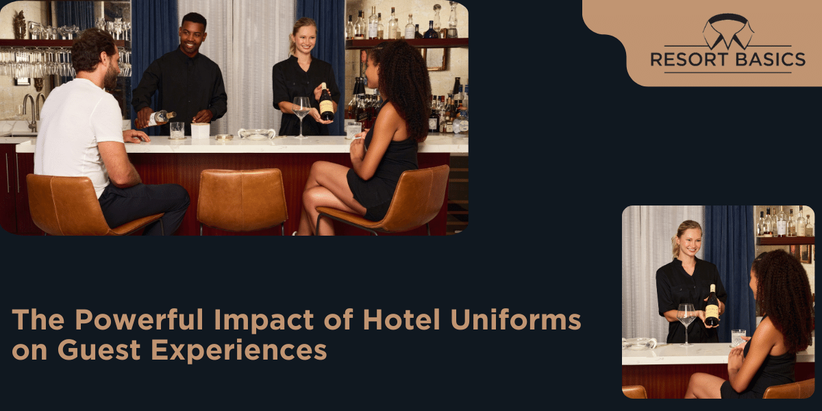 The Powerful Impact of Hotel Uniforms on Guest Experiences